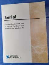 National Instruments Getting Started Manual For PCI Serial Hardware &amp; Software - £9.75 GBP