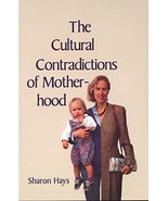 The Cultural Contradictions of Motherhood [Hardcover] Hays, Sharon - $310.22 MXN