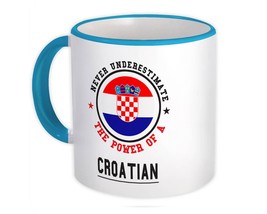 Croatia : Gift Mug Flag Never Underestimate The Power Croatian Expat Country - $15.90