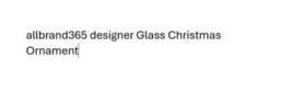 allbrand365 designer Glass Christmas Ornament Color No Color Size No Size - $16.55