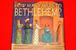 How Many Miles To Bethlehem? Kevin Crossley- Holland Peter Malone Hardcover Book - £6.98 GBP