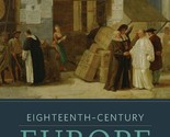 Eighteenth-Century Europe: Tradition and Progress, 1715-1789 (The Norton... - £17.80 GBP