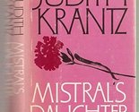 Mistral&#39;s Daughter [Unknown Binding] Judith Krantz - $2.93