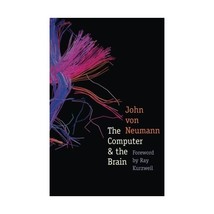 The Computer and the Brain 3e Von Neumann, John/ Kurzweil, Ray (Foreward By) - £22.87 GBP