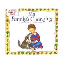 My Family&#39;s Changing: A First Look at Family Break Up Thomas, Pat/ Harker, Lesle - $9.00