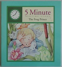 The Frog Prince (5 Minute Bedtime Story) [Paperback] Fein, Eric &amp; Kathy Mitchell - £2.13 GBP