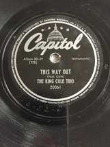 The King Cole Trio - This Way Out / What Can I Say After I Say I&#39;m Sorry - 78rpm - £13.62 GBP