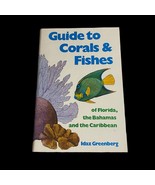 Guide To Corals &amp; Fishes of Florida, the Bahamas &amp; the Caribbean Idaz Gr... - £6.86 GBP