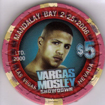 Vargas Mosley Showdown Mandalay Bay 2.25.2006 Showdown $5 Limited Edition - £23.93 GBP