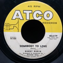 Bobby Darin on ATCO Records Somebody to Love / Artificial Flowers 45 RPM - $2.96