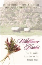 Wildflower Brides Four Romance Novels Boeshar Hake Laity Tracy 2003 Paperback - £7.08 GBP