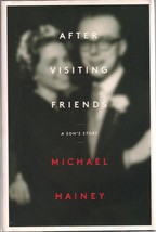 After Visiting Friends A Son&#39;s Story by Michael Hainey 2013 Hardcover - £11.92 GBP