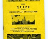 Brief Guide to the Smithsonian Institution 1940&#39;s 6th Edition Washington DC - £7.91 GBP