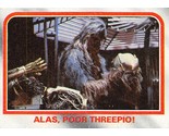 1980 Topps Star Wars ESB #89 Alas Poor Threepio! Chewbacca Cloud City - £0.69 GBP