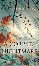 A Corpse&#39;s Nightmare By Phillip Depoy (2013-08-01) A Fever Devlin Mystery - £14.65 GBP