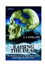 Raising the Dead: The Skeleton Crew of King Henry VIII&#39;s Great Ship the ... - £65.85 GBP