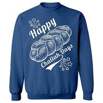 Kellyww Funny Chanukah Holiday Happy Challah Days - Sweatshirt Royal Blue - £44.05 GBP