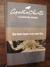 Agatha Christie I classici del Mistero Rba Italia SE MORISSE MIO MARITO rilegato - £10.33 GBP