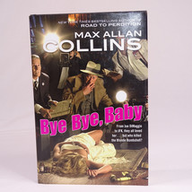 Bye Bye Baby By Collins Max Allan Hardcover Book With DJ Crime Good Copy 2011 - £4.28 GBP