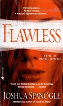 Flawless by Joshua Spanogle / 2008 Paperback Medical Thriller - £0.90 GBP