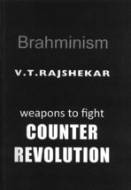 Brahminism: Weapons to Fight Counter Revolution - £19.92 GBP
