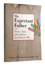 Armin A. Brott, Jennifer Ash The Expectant Father Facts, Tips, And Advice For Da - $64.95