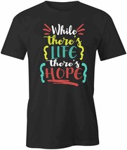 While There&#39;s Life T Shirt Tee Short-Sleeved Cotton Clothing Positive S1BCA937 - £18.70 GBP+