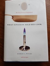 What Einstein Told His Cook: Kitchen Science Explained HCDJ Robert Wolke... - $11.88