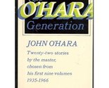 The O&#39;Hara Generation 1935-1966 [Hardcover] John O&#39;Hara - $6.61