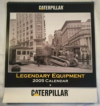 CAT Caterpillar New 2005 Legendary Large Heavy Equipment Calendar - $13.99