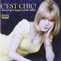 C&#39;Est Chic!: French Girl Singers Of The 1960s  - £14.84 GBP
