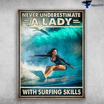 Surfing Poster Girl Surfing Never Underestimate A Lady With Surfing Skills - £12.86 GBP
