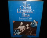 Great Romantic Films by Lawrence J. Quirk 1974 Movie Book - £16.02 GBP