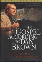 The Gospel According to Dan Brown Dunn, Jeff and Bubeck, Craig - $2.93