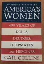 America&#39;s Women : Four Hundred Years of Dolls, Drudges, Helpmates, and... - £3.07 GBP