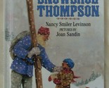 Snowshoe Thompson (An I Can Read Book) Levinson, Nancy Smiler and Sandin... - $2.93