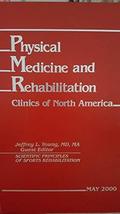 Physical Medicine and Rehabilitation (Clinics of North America) [Unknown... - $54.45
