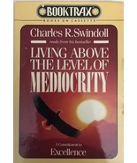 Living Above The Level of Mediocrity by Charles R. Swindoll Audio Casset... - $85.18 CAD