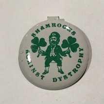 Shamrocks Against Dystrophy St. Patrick’s Day Pinback Button Pin 1-1/4” - $5.00