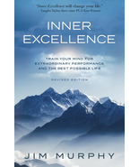 INNER EXCELLENCE: Train Your Mind for Extraordinary Performance and the ... - $295.28 MXN