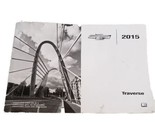  TRAVERSE  2015 Owners Manual 616076  - £31.88 GBP