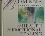 Women&#39;s Encyclopedia of Health &amp; Emotional Healing: Top Women Doctors Sh... - £2.33 GBP