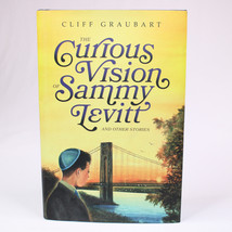 SIGNED The Curious Vision Of Sammy Levitt And Other Stories By Cliff Graubart HC - £21.05 GBP