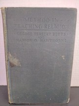 Method in Teaching Religion George Herbert Betts &amp; Marion O. Hawthorne 1927 Vtg - £6.61 GBP