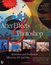 After Effects and Photoshop: Animation and Production Effects for DV and Film by - £13.75 GBP