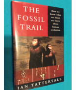 THE FOSSIL TRAIL by IAN TATTERSALL - Hardcover - FIRST EDITION SECOND PRINT - $47.39
