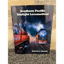 SOUTHERN PACIFIC DAYLIGHT LOCOMOTIVES By Robert J. Church - Hardcover 20... - £70.07 GBP