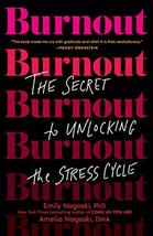 Burnout: The Secret to Unlocking the Stress Cycle [Paperback] Nagoski Ph... - $5.89