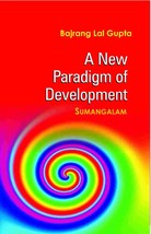 A New Paradigm of Development: Sumangalam [Hardcover] - £20.39 GBP