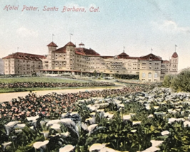 c1910 Hotel Potter w/ White Flowers Santa Barbara CA Postcard California - £6.76 GBP
